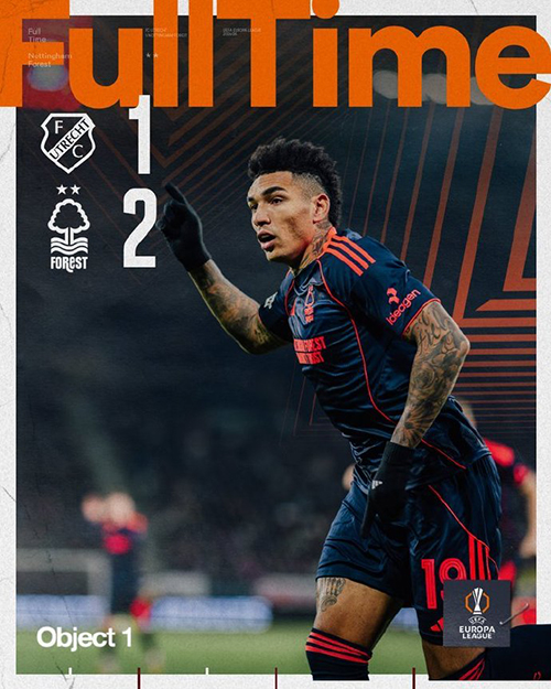 补时绝杀！诺丁汉森林2-1客胜乌德勒支，欧联杯第6轮全取三分